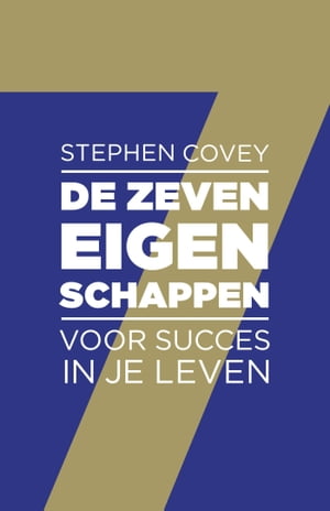 De zeven eigenschappen voor succes in je levenŻҽҡ[ Stephen R. Covey ]