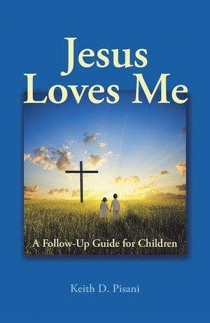 ŷKoboŻҽҥȥ㤨Jesus Loves Me A Follow-Up Guide for ChildrenŻҽҡ[ Keith D. Pisani ]פβǤʤ552ߤˤʤޤ
