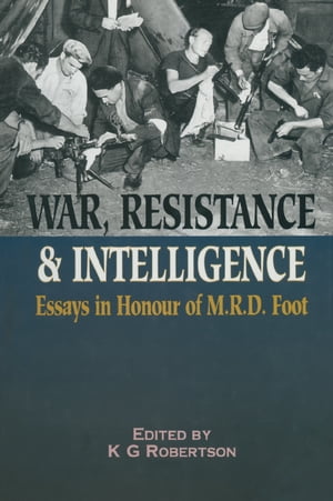 ŷKoboŻҽҥȥ㤨War Resistance & Intelligence Essays in Honour of M.R.D. FootŻҽҡۡפβǤʤ18ߤˤʤޤ