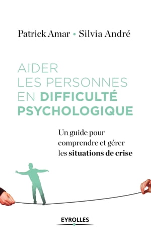 ŷKoboŻҽҥȥ㤨Aider les personnes en difficult? psychologique Un guide pour comprendre et g?rer les situations de criseŻҽҡ[ Patrick Amar ]פβǤʤ1,750ߤˤʤޤ