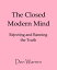 The Closed Modern Mind; Rejecting and Banning the Truth