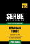 Vocabulaire français-serbe pour l'autoformation - 7000 mots