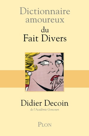 Dictionnaire Amoureux des faits divers