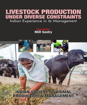Livestock Production Under Diverse Constraints Indian Experience in its Management