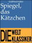 Spiegel, das K?tzchen Ein M?rchenŻҽҡ[ Gottfried Keller ]