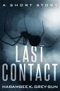 Last Contact A Short Story【電子書籍】[ Ha