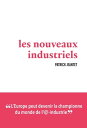 Les Nouveaux industriels L'Europe peut devenir la championne du monde de l'e-industrie