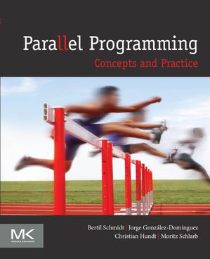 Parallel Programming Concepts and PracticeŻҽҡ[ Christian Hundt ]