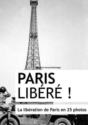 Paris libéré !