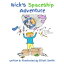 Nick's Spaceship Adventure【電子書籍】[ Elliott Smith ]