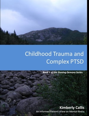Childhood Trauma and Complex PTSD