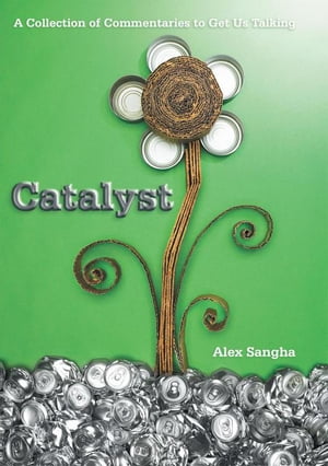 Catalyst A Collection of Commentaries to Get Us Talking