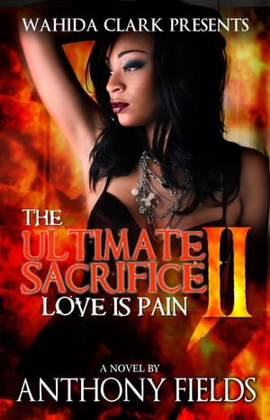 ŷKoboŻҽҥȥ㤨The Ultimate Sacrifice II The Ultimate Sacrifice II: Love Is Pain, #2Żҽҡ[ Anthony Fields ]פβǤʤ1,100ߤˤʤޤ