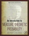 An Introduction to Measure-Theoretic Probability【電子書籍】 George G. Roussas