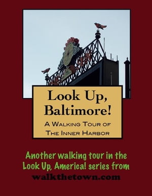 A Walking Tour of Baltimore's Inner Harbor【電