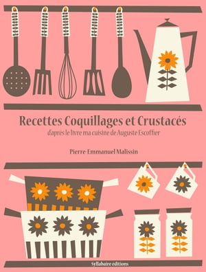 Recettes Coquillages et Crustacés