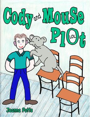 Cody and Mouse Plot【電子書籍】[ Jeanna Po