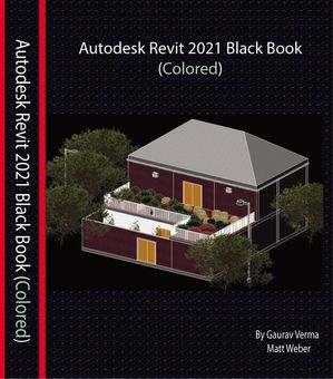 Autodesk Revit 2021 Black BookŻҽҡ[ Gaurav Verma ]