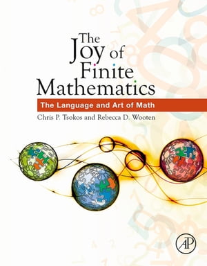 The Joy of Finite Mathematics The Language and Art of Math【電子書籍】 Chris P. Tsokos