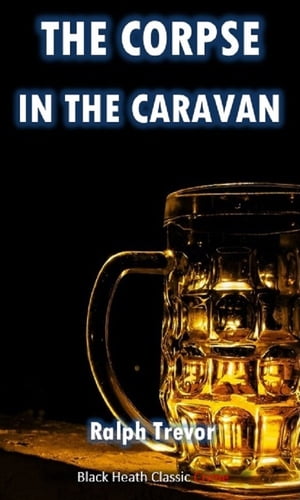 The Corpse in the Caravan【電子書籍】[ Ral