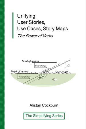 Unifying User Stories, Use Cases, Story Maps: The Power of Verbs