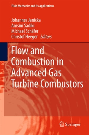 Flow and Combustion in Advanced Gas Turbine Combustors【電子書籍】