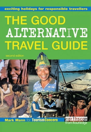 The Good Alternative Travel Guide