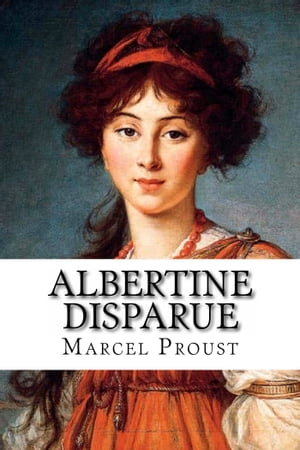 Albertine Disparue【電子書籍】[ Marcel Proust ]