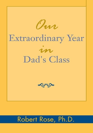 Our Extraordinary Year in Dad's Class
