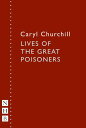 ŷKoboŻҽҥȥ㤨Lives of the Great Poisoners (NHB Modern PlaysŻҽҡ[ Caryl Churchill ]פβǤʤ1,360ߤˤʤޤ