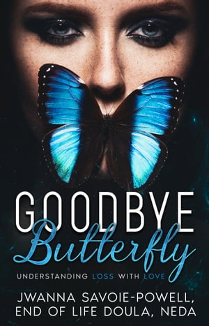 Goodbye, Butterfly