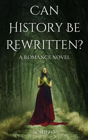 Can History Be Rewritten? Romance Novel, #2Żҽҡ[ Schiffo ]