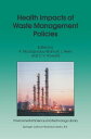 Health Impacts of Waste Management Policies Proceedings of the Seminar ‘Health Impacts of Wate Management Policies’ Hippocrates Foundation, Kos, Greece, 12?14 November 1998【電子書籍】