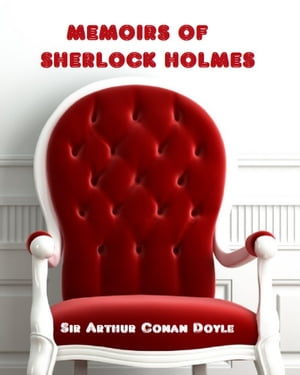 Memoirs of Sherlock Holmes【電子書籍】[ Sir Arthur Conan Doyle ]