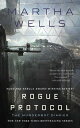 Rogue Protocol The Murderbot Diaries【電子書籍】 Martha Wells