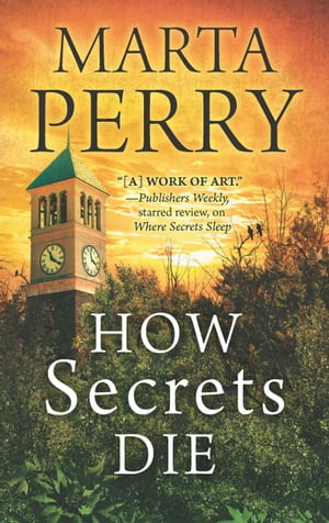 How Secrets DieŻҽҡ[ Marta Perry ]