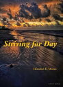 ŷKoboŻҽҥȥ㤨Striving for DayŻҽҡ[ Herschel E. Moore ]פβǤʤ400ߤˤʤޤ