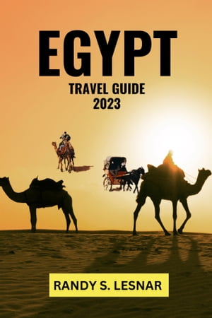 Egypt Travel Guide 2023