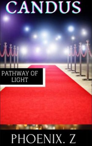 Candus Pathway of Light【電子書籍】[ Phoenix Z ]