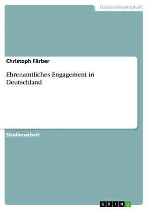 Ehrenamtliches Engagement in Deutschland