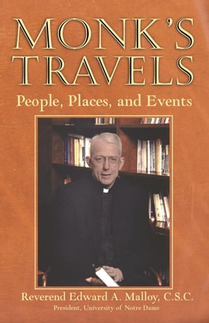 Monk's Travels People, Places, and Events【電子書籍】[ Edward A. Malloy ]