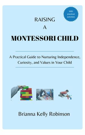 Raising a Montessori Child