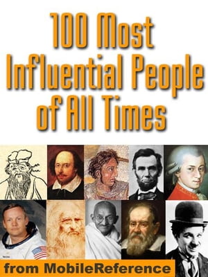 100 Most Influential People Of All Times (Mobi History)【電子書籍】 MobileReference