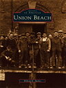 Union Beach【電子書籍】[ William H. Burket ]