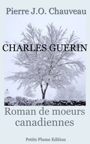 Charles Guérin, roman de mœurs canadiennes