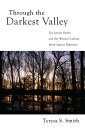ŷKoboŻҽҥȥ㤨Through the Darkest Valley The Lament Psalms and One Woman's Lifelong Battle Against DepressionŻҽҡ[ Teresa S. Smith ]פβǤʤ2,671ߤˤʤޤ