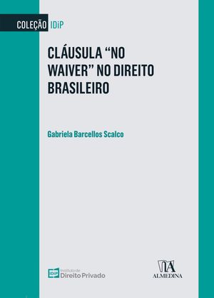 Cláusula "No Waiver" no Direito Brasileiro