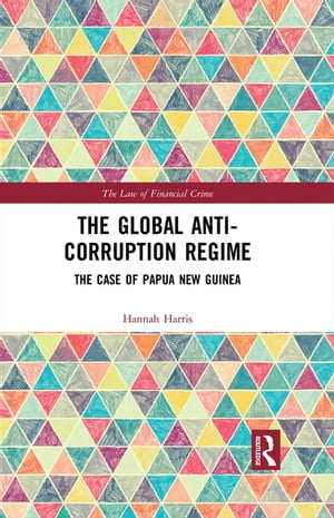 The Global Anti-Corruption Regime