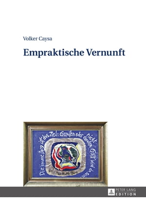 Empraktische VernunftŻҽҡ[ Volker Caysa ]