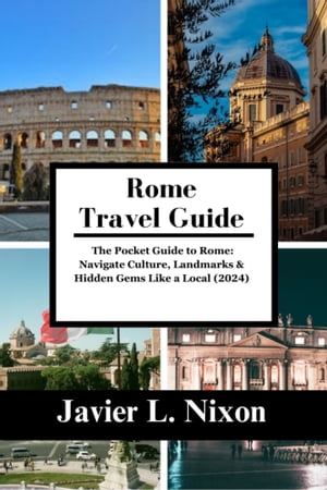 Rome travel guide 2024 The Pocket Guide to Rome: